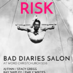 Bad Diaries Salon RISK at WORD Christchurch 2018